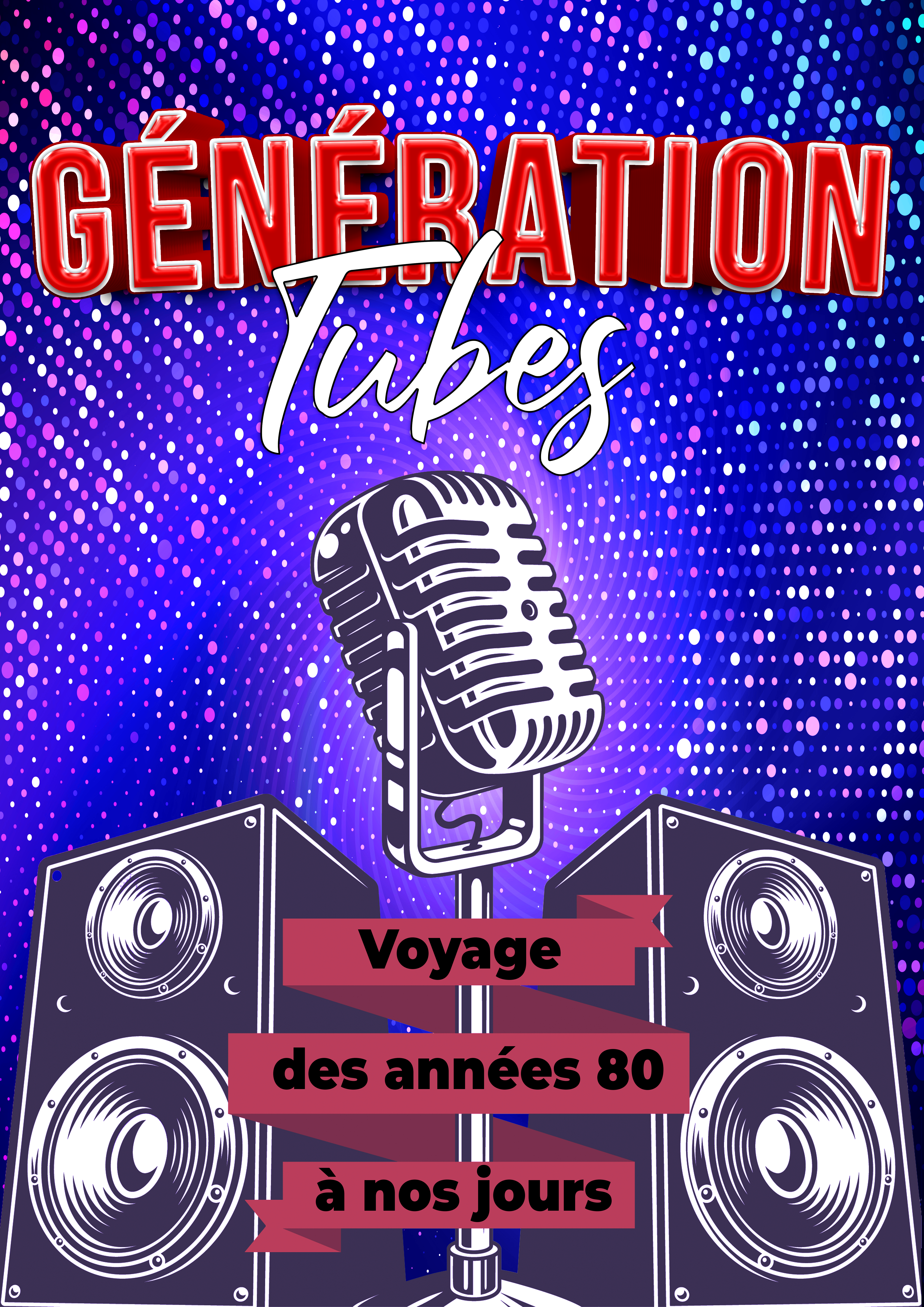 Claude Gérard Production présente annee 80 90 generation tubes